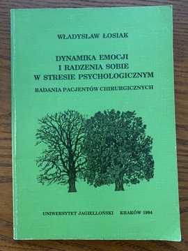 Dynamika emocji i radzenia sobie w stresie Łosiak