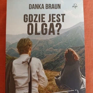 Gdzie jest Olga? - Danka Braun