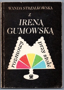 Rozmowy przy stole Wanda Strzałkowska z Gumowską