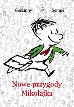 Nowe przygody Mikołajka. Sempe, Goscinny