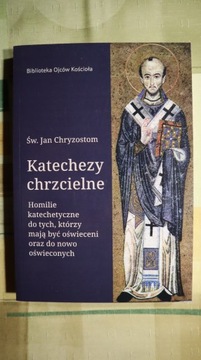 Katechezy chrzcielne - św. Jan Chryzostom