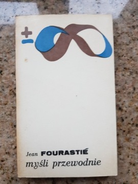 Jean Fourastie - Myśli przewodnie