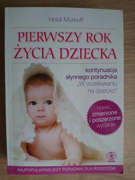 Heidi Murkoff "Pierwszy rok życia dziecka"