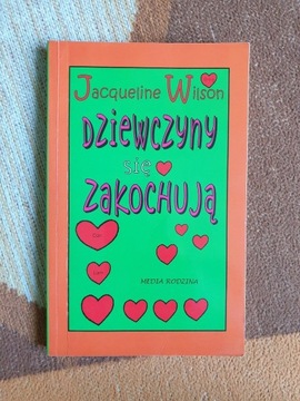 Jacqueline Wilson - Dziewczyny się zakochują