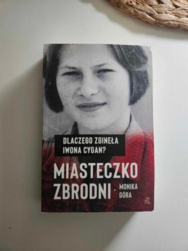 Miasteczko Zbrodni - Monika Góra - STAN BDB