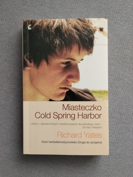 Miasteczko Cold Spring Harbor - Richard Yates