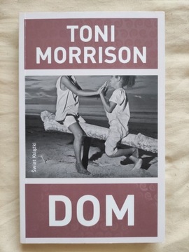 Toni Morrison - Dom