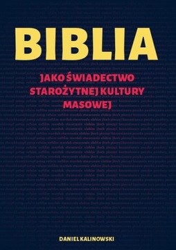 Biblia jako świadectwo starożytnej kultury masowej