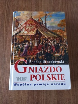 Bohdan Urbankowski - Gniazdo polskie