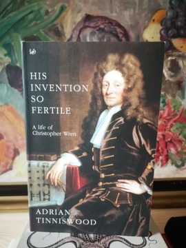 His invention so fertile Adrian Tinniswood 