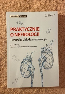 Praktycznie o nefrologii – Agnieszka Sikorska