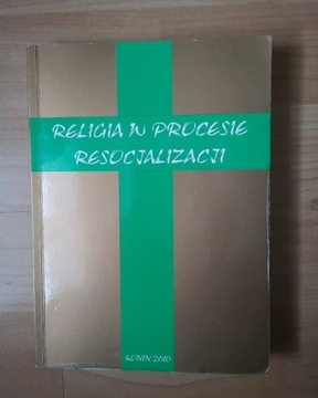 RELIGIA W PROCESIE RESOCJALIZACJI - UNIKAT!!! 