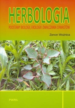 Herbologia Podstawy biologii ekologii i zwalczania