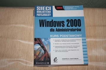 Windows 2000 dla Administratorów. Kurs podstawowy