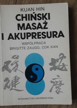 Książka,, Chiński masaż i akupresura,, Kuan Hin