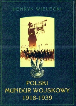 Polski mundur wojskowy 1918-1939 - Wielecki