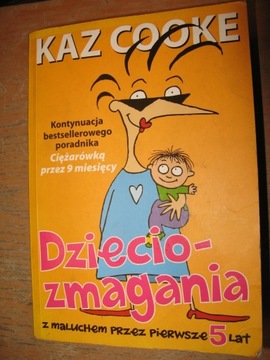 DZIECIOZMAGANIA Kaz Cooke