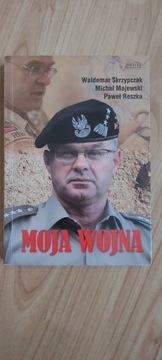Moja wojna W. Skrzypczak, M. Majewski, P. Reszka