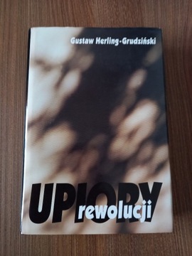 Gustaw Herling-Grudziński - Upiory rewolucji