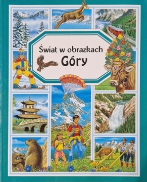 Świat w obrazkach. Góry - NOWA 