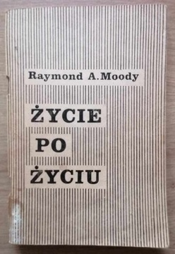 Życie po życiu Raymond A. Moody