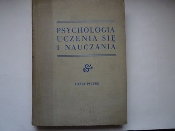 Psychologia uczenia się nauczania   Józef Pieter