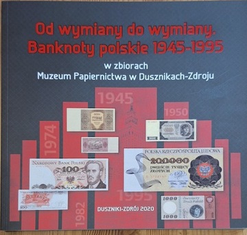 Od Wymiany do Wymiany Banknoty Polskie 1945 - 1995