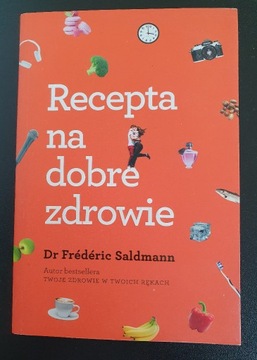 Recepta na dobre zdrowie - Dr Frederic Saldmann