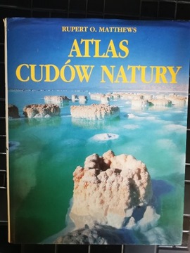 Atlas Cudów Natury Świat Książki Rupert O.Matthews