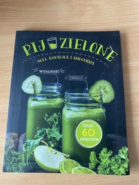 Pij zielone - przepisy