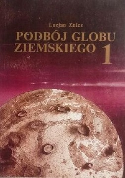 Podbój Globu Ziemskiego 1 Lucjan Znicz