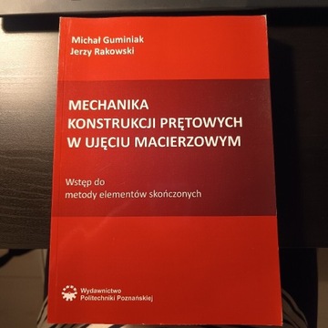 Mechanika konstrukcji prętowych w ujęciu macierz