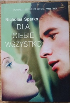 Nicholas Sparks - Dla Ciebie wszystko