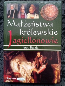 Małżeństwa królewskie. Jagiellonowie