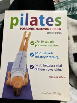 Pilates poradnik zdrowia i urody Dufton Jennifer