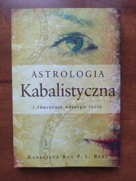 Astrologia Kabalistyczna - Rav P. S. Berg UNIKAT