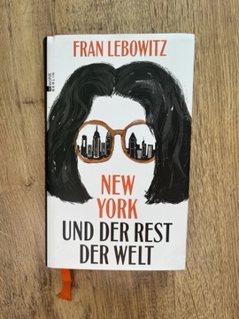 New York und der Rest der Welt Fran Lebowitz