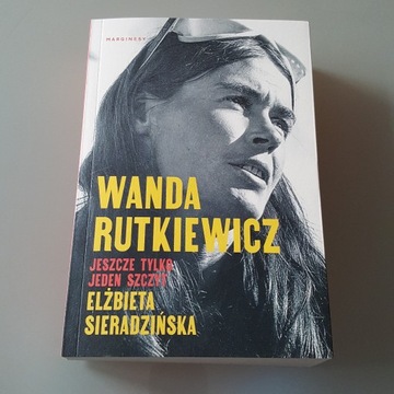 Wanda Rutkiewicz Jeszcze tylko jeden szczyt