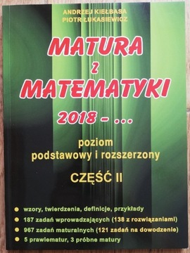 Matura z Matematyki A. Kiełbasa 2018 cz. 2
