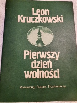 Pierwszy dzień wolności L. Kruczkowski 