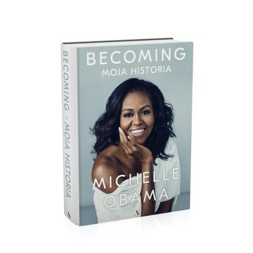 BECOMING. MOJA HISTORIA, Michelle Obama
