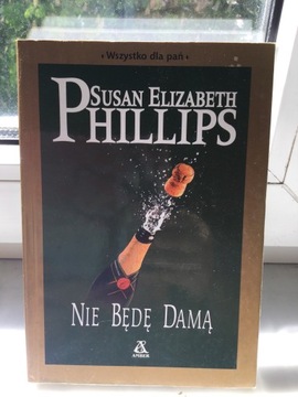 Susan Elisabeth Phillips - Nie będę damą.