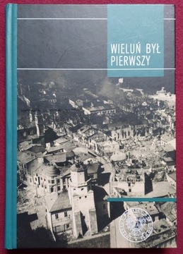 Wieluń był pierwszy - Janusz Wróbel IPN 1939 rok