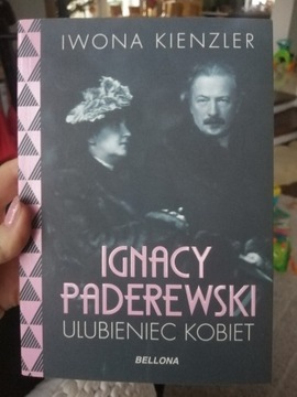 Ignacy Paderewski.Ulubieniec kobiet/I.Kienzlerl