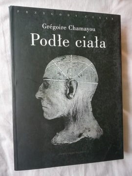 PODŁE CIAŁA Gregoire Chamayou