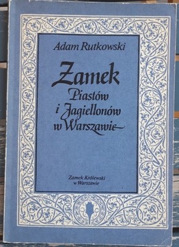 Zamek Piastów i Jagiellonów w Warszawie 