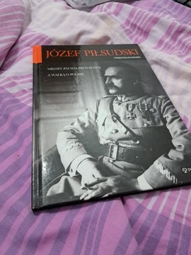 Józef Piłsudski między życiem prywatnym a walkę 