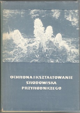 Ochrona i kształtowanie środowiska przyrodniczego