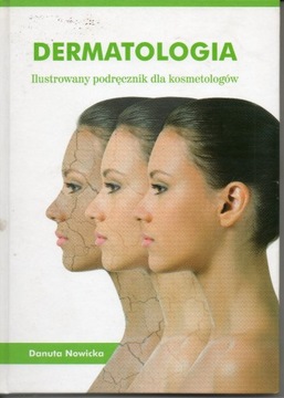 Dermatologia Ilustrowany podręcznik - Kosmetolog