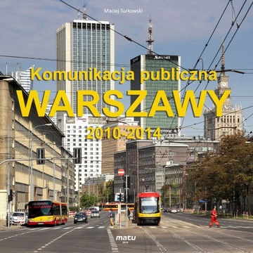 Album "Komunikacja publiczna Warszawy 2010-2014"